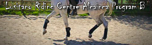 Lusitano Riding Centre Alcainca Program B