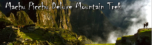 Machu Picchu Deluxe Mountain Trek