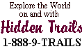 Explore the World on and with Hidden Trails